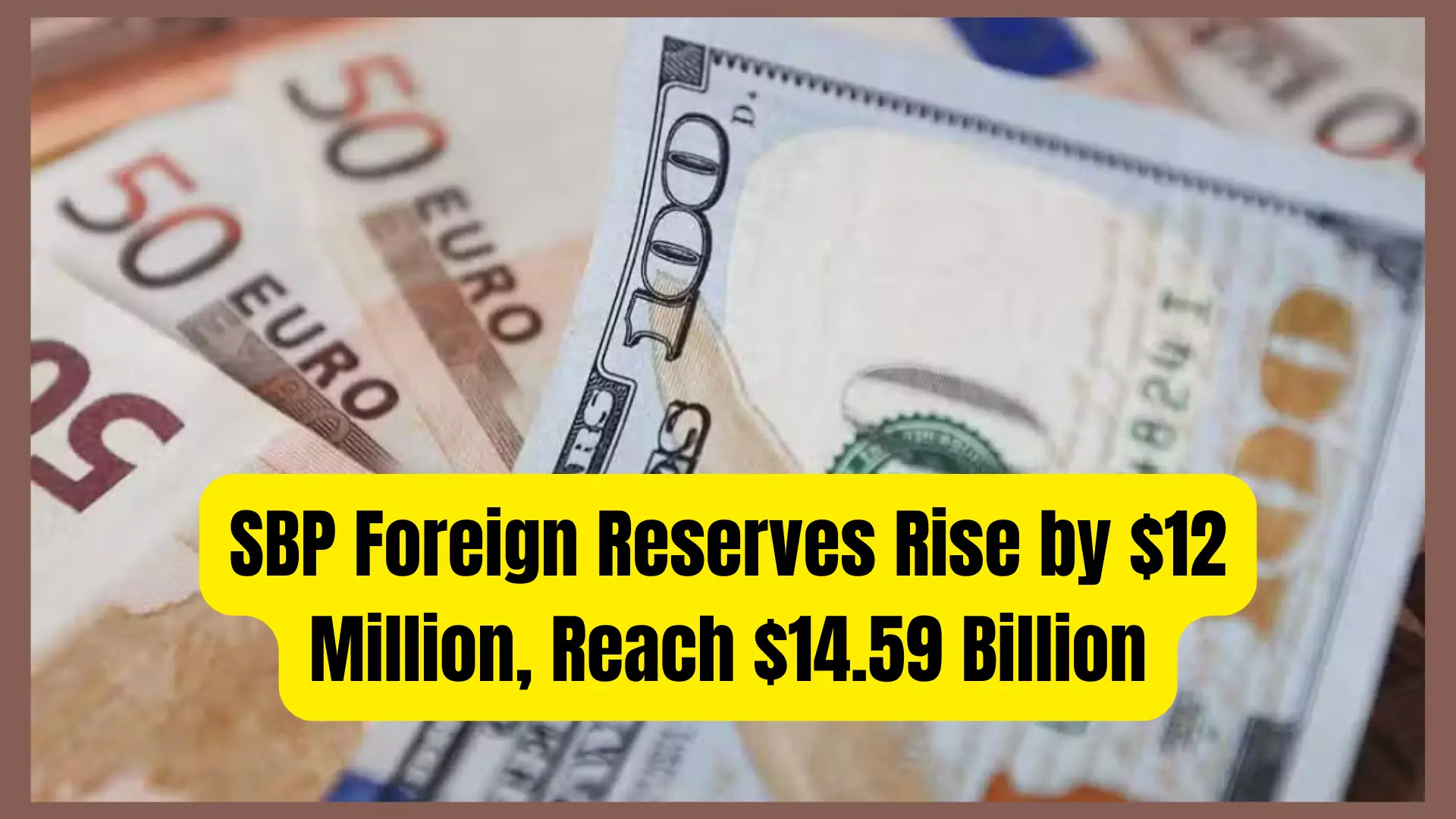SBP Foreign Reserves Rise by $12 Million, Reach $14.59 Billion